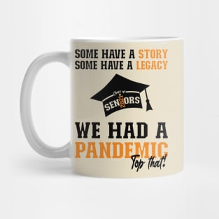 We Had A Pandemic | Black and Orange Text Funny 2021 Senior Mug